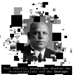 Portrait von Karl Dobritz, ehemaliger Beamter der Kriminalpolizei und der Gestapo