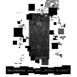 Eine Zellentür aus dem Hotel Silber